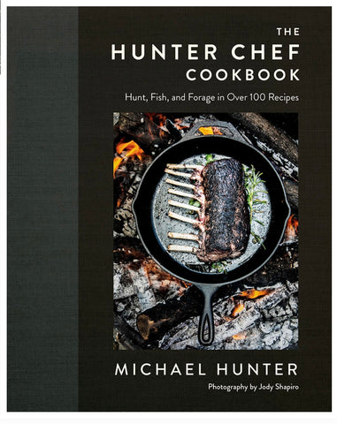 THE HUNTER CHEF COOKBOOK: Michael Hunter